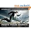 Strobist Photo Trade Secrets Volume 1: Expert Lighting Techniques