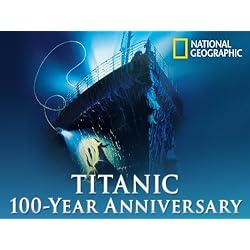 Titanic 100 Year Anniversary Volume 1