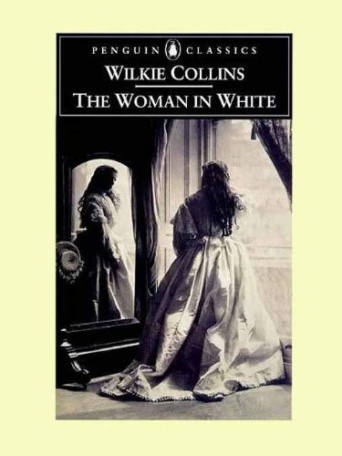 The Woman in White (Penguin Classics)