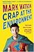 Crap at the Environment