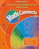 Math Connects, Grade 3, Reteach and Skills Practice Workbook (Math Connects: Course 3)