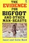 The evidence for Bigfoot and other man-beasts (The Evidence Series)