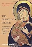 The Orthodox Church: An Introduction to its History, Doctrine, and Spiritual Culture