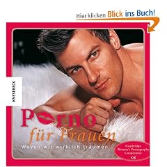 Porno f�r Frauen: Wovon wir wirklich tr�umen