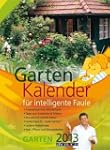 Gartenkalender f�r intelligente Faule...