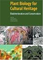 Plant Biology for Cultural Heritage: Biodeterioration and Conservation