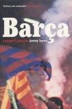 Buy : Barca: A Peoples Passion