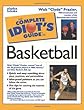 The Complete Idiot's Guide to Basketball