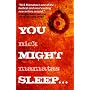 You Might Sleep...