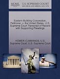 Eastern Building Corporation, Petitioner, v. the United States. U.S. Supreme Court Transcript of Record with Supporting Pleadings