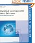Building Interoperable Web Services using the WS-I Basic Profile 1.0 (Patterns & Practices)