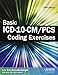 Basic ICD-10-CM/PCS Coding Exercises