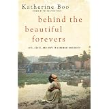 Behind the Beautiful Forevers: Life, death, and hope in a Mumbai undercity