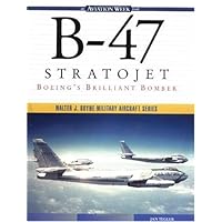 B-47 Stratojet: Boeing's Brilliant Bomber