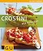 Crostini. Neu aufgelegt: Just Cooking