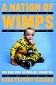 A Nation of Wimps: The High Cost of Invasive Parenting