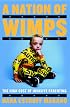 A Nation of Wimps: The High Cost of Invasive Parenting