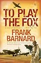 To Play the Fox