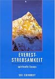  : Everest Strebsamkeit: Spirituelle Essays