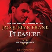 Pleasure: Shadowdwellers Series, Book 3 | [Jacquelyn Frank]