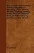 The Scientific And Profitable Culture Of Fruit Trees Including Choice Of Trees, Planting, Grafting, Training, Restorations Of Unfruitful Trees, And The Gathering And Preservation Of Fruit
