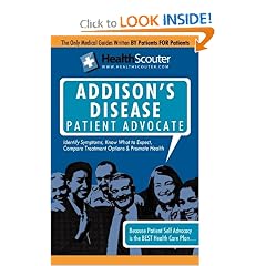 HealthScouter Addison's Disease: Addison Disease Symptoms and Addison's Disease Treatment by Katrina Robinson