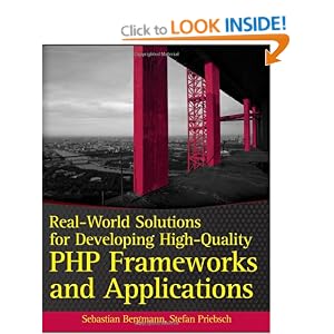 Real-world Solutions for Developing High-quality PHP Frameworks and Applications