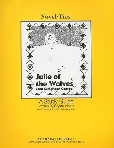 Julie of the Wolves: Novel-Ties Study Guide by Jean Craighead George (1993-01-01) Paperback