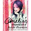 Amelia's Compendium of Fashion Illustration: Featuring the Very Best in Ethical Fashion Design