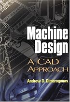 Machine Design: A CAD Approach