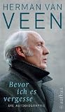 Bevor ich es vergesse: Die Autobiographie - Herman van Veen