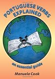 Portuguese verbs explained : an essential guide