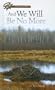 And We Will Be No More (Passages to History)