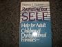 Recreating Your Self: Help for Adult Children of Dysfunctional Families