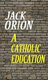 51 bF84h7pL. SL160  A Catholic Education