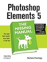 Photoshop Elements 5: The Missing Manual