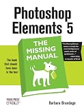 Photoshop Elements 5: The Missing Manual