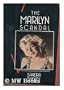 The Marilyn Scandal: Her True Life Revealed by Those Who Knew Her