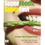 Superfoods Superfast