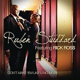 Don't Make 'Em Like U No More (Featuring Rick Ross)