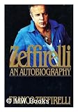 Zeffirelli: An Autobiography (1555840221) by Zeffirelli, Franco