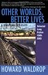 Other Worlds, Better Lives