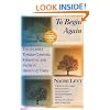 To Begin Again: The Journey Toward Comfort, Strength, and Faith in Difficult Times
