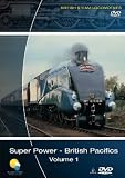 British Steam Locomotives - Super Power - British Pacifics