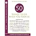Fifty Things to Do When You Turn Fifty: Fifty Experts on the Subject of Turning Fifty