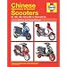 Chinese Taiwanese & Korean Scooters 50cc thru 200cc, '04-'09: 50, 100, 125, 150 & 200 cc Twist and Go (Haynes Service & Repair Manual)