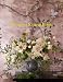 Books : Bringing Nature Home: Floral Arrangements Inspired by Nature