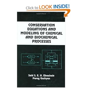 Conservation Equations And Modeling Of Chemical And Biochemical Processes (Chemical... by Said S.E.H. Elnashaie and Parag Garhyan