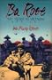 BA Rose: My Years in Vietnam, 1968-1971