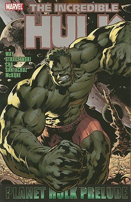 Planet Hulk Prelude   [INCREDIBLE HULK V PLANET HUL] [Paperback]